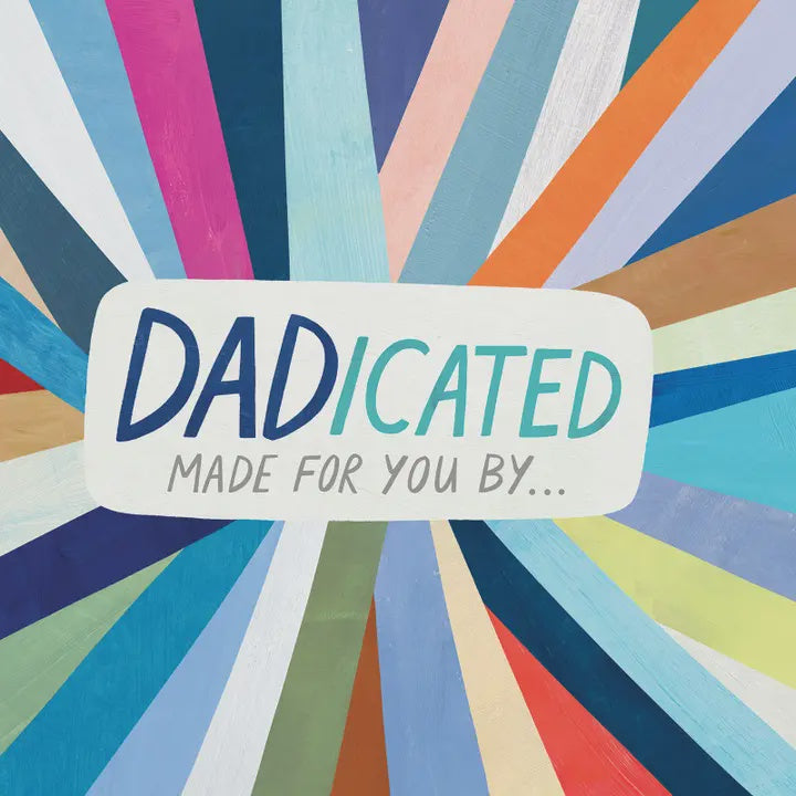 DADicated: Made for You By..