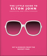 The Little Guide to Elton John