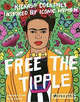 Free the Tipple: Kickass Cocktails Inspired by Iconic Women