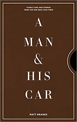 A Man & His Car: Iconic Cars and Stories